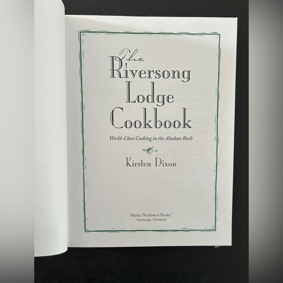 The Riversong Lodge Cookbook World Class Cooking in The Alaskan Bush PB 2000 - Picture 4 of 10